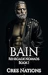 Bain (Renegade Nomads MC, #1)