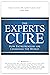 The Experts Cure: How Entre...