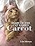 Diary of the Cat Named Carrot by Erin Merryn