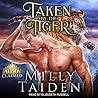Taken by the Tiger by Milly Taiden