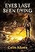 Eyes Last Seen Dying by Colin    Adams