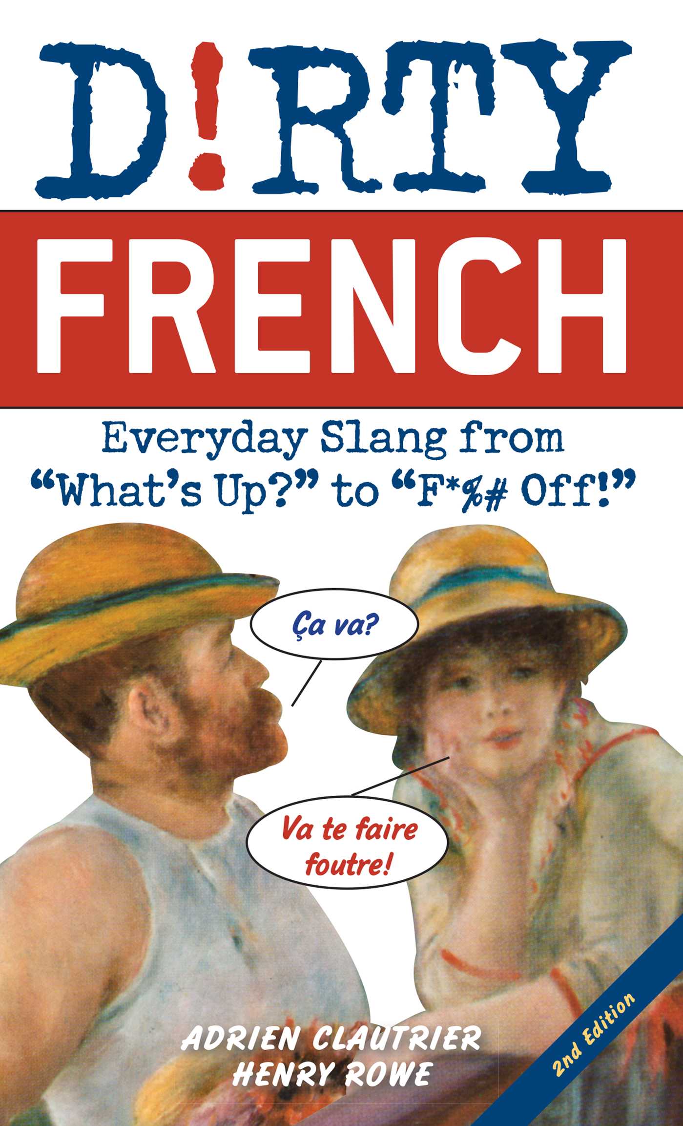 Dirty French Everyday Slang From What S Up To F Off By Adrien Clautrier