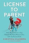 License to Parent by Christina Hillsberg