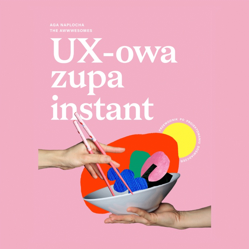 UX-owa zupa instant, czyli przewodnik po UX