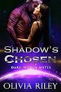 Shadow's Chosen (Dark World Mates, #3)