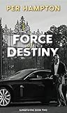 Force Of Destiny: Sunset & Vine