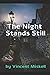 The Night Stands Still: A N...