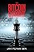 The Bitcoin Gambit (JR John...