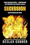 Secession: Last Fourth of July (The Prepper's Son Trilogy: Post Apocalyptic - Dystopian Book 2)