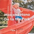 Max and Nana Go to the Park