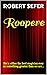Roopere: He is either the b...