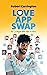 Love App Swap. El juego de las citas by Robert Carrington