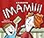 ¡Mamiii!