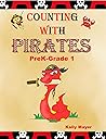 Counting With Pirates: Learn to Count-PreK to Grade 1 (I Spy Pirates! Book 2)