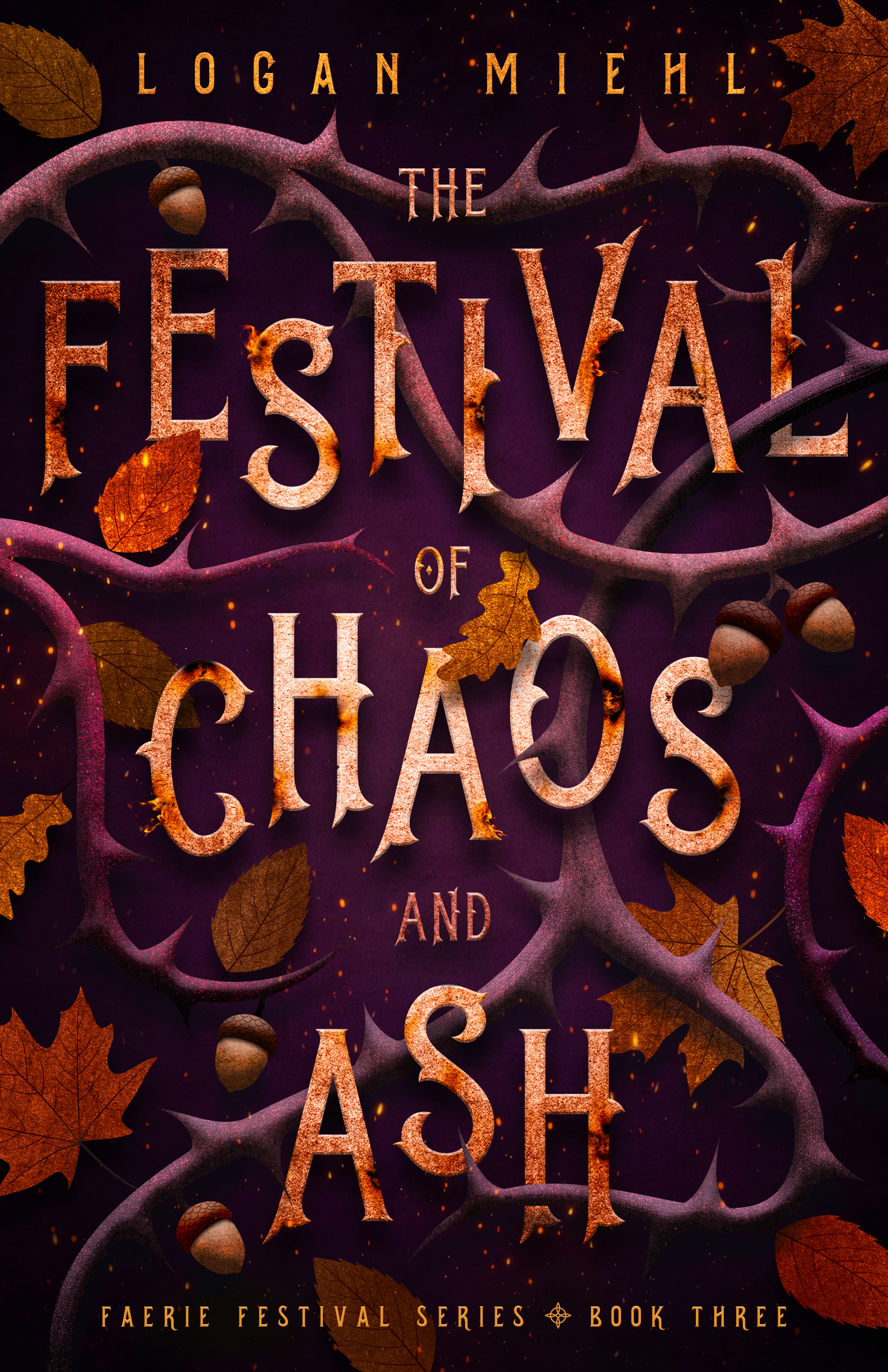 The Festival of Chaos and Ash (Faerie Festival #3)