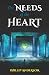 The Needs of the Heart by Phillip Anderson
