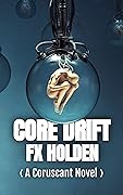 Core Drift: A Coruscant Novel