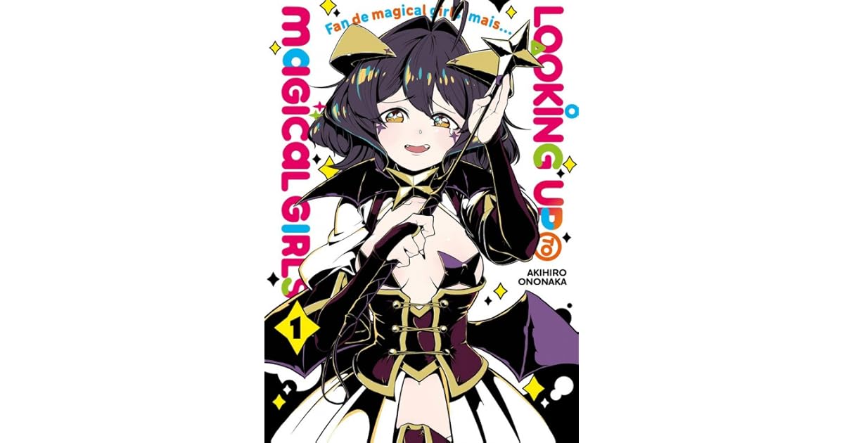 Looking Up To Magical Girls Scan Vf Looking up to Magical Girls, tome 1 by Akihiro Ononaka