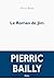 Le Roman de Jim by Pierric Bailly