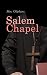 Salem Chapel: Complete Edition (Vol. 1&2)