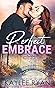 Perfect Embrace by Kaylee Ryan