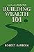 Building Wealth 101