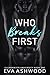 Who Breaks First (Clearwater University #1)