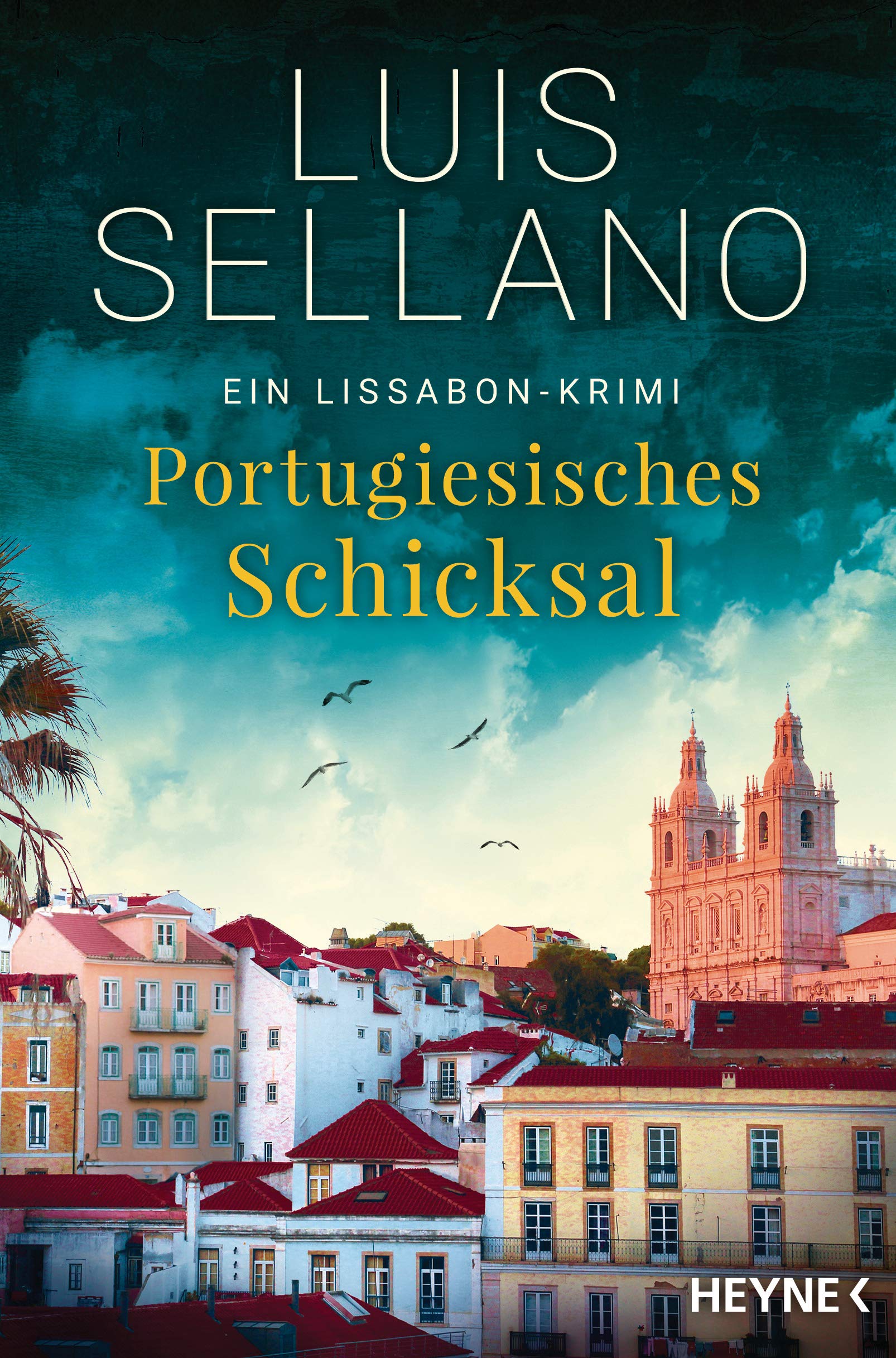 Portugiesisches Schicksal: Ein Lissabon-Krimi (Lissabon-Krimis 6) (German Edition)