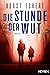 Die Stunde der Wut: Thriller (Ein Fall für Melia und Vincent-Reihe 2)