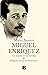 Miguel Enríquez: Un nombre en las estrellas. Biografía de un revolucionario (Spanish Edition)