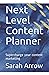 Next Level Content Planner: Supercharge your content marketing (Blogging Book)