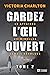 Gardez l'oeil ouvert - Tome 2 by Victoria Charlton