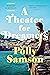 A Theater for Dreamers by Polly Samson