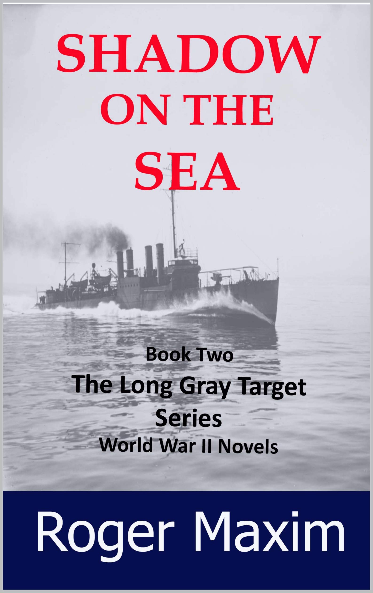 Shadow on the Sea (Long Gray Target, #2)