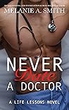 Never Date a Doctor (Life Lessons)