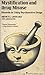 Mystification and Drug Misuse: Hazards of Using Psychoactive Drugs (Perennial Library)
