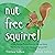Nut Free Squirrel by Matthew Sullivan