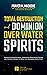 Total Destruction and Dominion Over Water Spirits: Strategic Warfare Prayers & Dangerous Decrees for Deliverance From the Marine Kingdom (Total Deliverance ... From Marine Spirit Exposed Book 3)