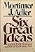 Six Great Ideas