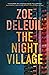 The Night Village by Zoe Deleuil