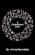 A Discordant Life 