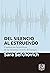 Del silencio al estruendo: ...