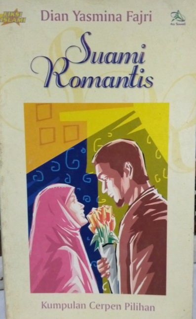 Suami Romantis: Kumpulan Cerpen Pilihan