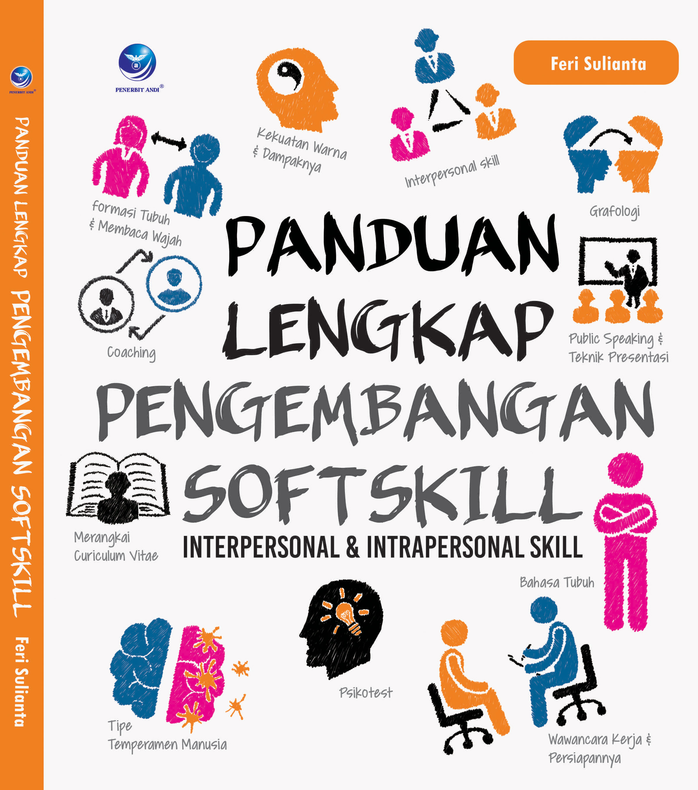 Panduan Lengkap Pengembangan Softskill, Interpersonal Dan Intrapersonal Skill