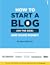 How to Start a Blog (On The...