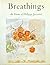 Breathings: the poems of Ph...