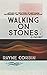 Walking on Stones (Notes fr...