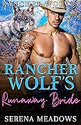 Rancher Wolf's Runaway Bride