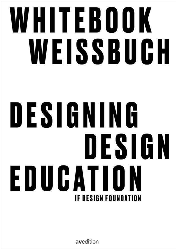 Designing Design Education: Whitebook (Paperback)