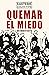 Quemar el miedo: Un manifiesto